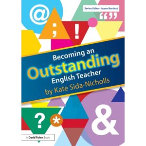 Taylor & Francis Ltd Becoming An Outstanding English Teacher Taylor & Francis Ltd Becoming An Outstanding English Teacher