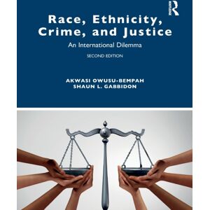 Taylor & Francis Ltd Race, Ethnicity, Crime, And Justice : An International Dilemma Taylor & Francis Ltd Race, Ethnicity, Crime, And Justice : An International Dilemma