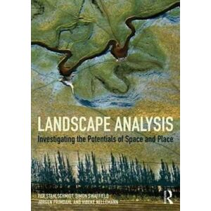 Taylor & Francis Ltd Landscape Analysis : Investigating The Potentials Of Space And Place Taylor & Francis Ltd Landscape Analysis : Investigating The Potentials Of Space And Place