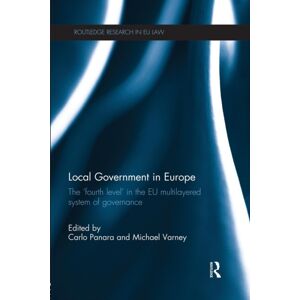 Taylor & Francis Ltd Local Government In Europe : The ‘fourth Level’ In The Eu Multi-Layered System Of Governance Taylor & Francis Ltd Local Government In Europe : The ‘fourth Level’ In The Eu Multi-Layered System Of Governance