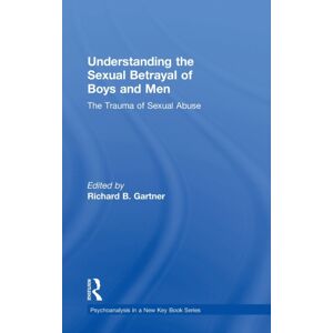 Taylor & Francis Ltd Understanding The Sexual Betrayal Of Boys And Men : The Trauma Of Sexual Abuse Taylor & Francis Ltd Understanding The Sexual Betrayal Of Boys And Men : The Trauma Of Sexual Abuse
