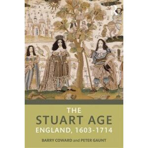 Taylor & Francis Ltd The Stuart Age : England, 1603–1714 Taylor & Francis Ltd The Stuart Age : England, 1603–1714