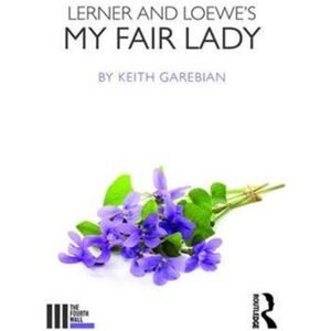 Taylor & Francis Ltd Lerner And Loewe'S My Fair Lady Taylor & Francis Ltd Lerner And Loewe'S My Fair Lady
