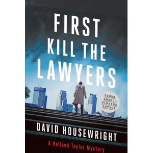 Minotaur Books,US First, Kill The Lawyers : A Holland Taylor Mystery Minotaur Books,US First, Kill The Lawyers : A Holland Taylor Mystery