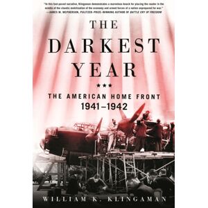St Martin's Press The Darkest Year : The American Home Front 1941-1942 St Martin's Press The Darkest Year : The American Home Front 1941-1942