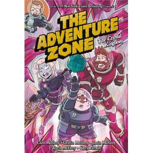 First Second The Adventure Zone: The Crystal Kingdom First Second The Adventure Zone: The Crystal Kingdom