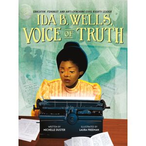 St Martin's Press Ida B. Wells, Voice Of Truth : Educator, Feminist, And Anti-Lynching Civil Rights Leader St Martin's Press Ida B. Wells, Voice Of Truth : Educator, Feminist, And Anti-Lynching Civil Rights Leader