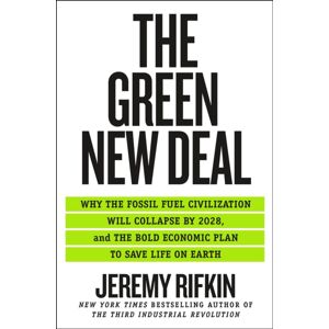 St Martin's Press The Green Deal : Why The Fossil Fuel Civilization Will Collapse By 2028, And The Bold Economic Plan To Save Life On Earth St Martin's Press The Green Deal : Why The Fossil Fuel Civilization Will Collapse By 2028, And The Bold Economic Plan To Save Life On Earth