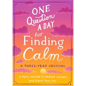 Castle Point Books One Question A Day For Finding Calm: A Three-Year Journal : A Daily Journal To Reduce Anxiety And Claim Your Joy Castle Point Books One Question A Day For Finding Calm: A Three-Year Journal : A Daily Journal To Reduce Anxiety And Claim Your Joy
