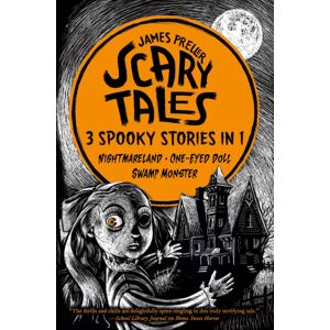 Palgrave USA Scary Tales: 3 Spooky Stories In 1 : (Nightmareland) (One-Eyed Doll) (Swamp Monster) Palgrave USA Scary Tales: 3 Spooky Stories In 1 : (Nightmareland) (One-Eyed Doll) (Swamp Monster)