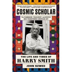 St Martin's Press Cosmic Scholar : The Life And Times Of Harry Smith St Martin's Press Cosmic Scholar : The Life And Times Of Harry Smith