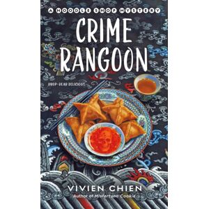 Castle Point Books Crime Rangoon: A Noodle Shop Mystery Castle Point Books Crime Rangoon: A Noodle Shop Mystery