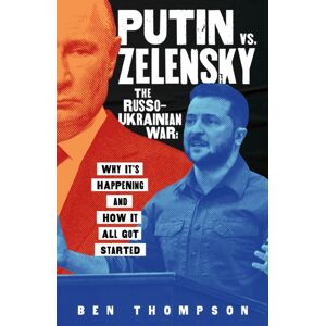 Roaring Brook Press Putin Vs. Zelensky: The Russo-Ukrainian War : Why It'S Happening And How It All Got Started Roaring Brook Press Putin Vs. Zelensky: The Russo-Ukrainian War : Why It'S Happening And How It All Got Started