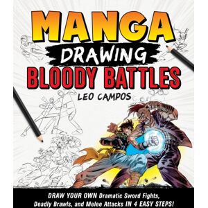 Castle Point Books Manga Drawing: Bloody Battles : Draw Your Own Dramatic Sword Fights, Deadly Brawls, And Melee Attacks In 4 Easy Steps! Castle Point Books Manga Drawing: Bloody Battles : Draw Your Own Dramatic Sword Fights, Deadly Brawls, And Melee Attacks In 4 Easy Steps!