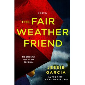 St Martin's Press The Fair-Weather Friend : A Novel St Martin's Press The Fair-Weather Friend : A Novel