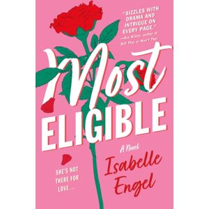 St Martin's Press Most Eligible : A Novel St Martin's Press Most Eligible : A Novel