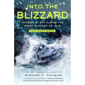 Palgrave USA Into The Blizzard (Young Readers Edition) : Heroism At Sea During The Great Blizzard Of 1978 Palgrave USA Into The Blizzard (Young Readers Edition) : Heroism At Sea During The Great Blizzard Of 1978
