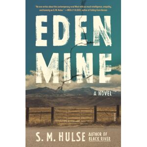 Picador Eden Mine : A Novel Picador Eden Mine : A Novel