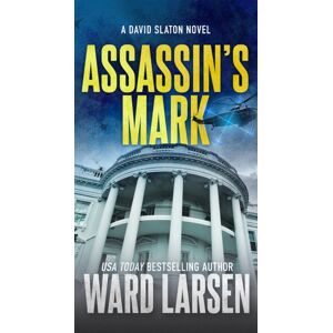 St Martin's Press Assassin'S Mark : A David Slaton Novel St Martin's Press Assassin'S Mark : A David Slaton Novel