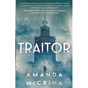 St Martin's Press Traitor : A Novel Of World War Ii St Martin's Press Traitor : A Novel Of World War Ii