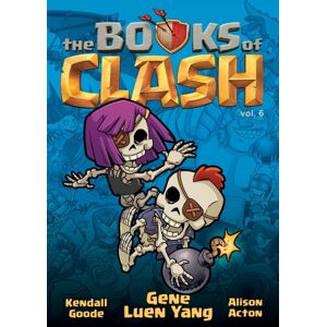 Roaring Brook Press The Books Of Clash Volume 6: Legendary Legends Of Legendarious Achievery Roaring Brook Press The Books Of Clash Volume 6: Legendary Legends Of Legendarious Achievery