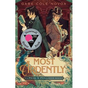 Feiwel and Friends Most Ardently: A Pride & Prejudice Remix Feiwel and Friends Most Ardently: A Pride & Prejudice Remix