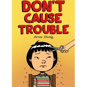 Henry Holt & Company Inc Don'T Cause Trouble Henry Holt & Company Inc Don'T Cause Trouble