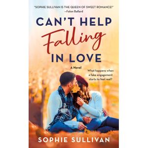 St Martin's Press Can'T Help Falling In Love : A Novel St Martin's Press Can'T Help Falling In Love : A Novel