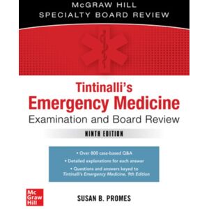 McGraw-Hill Education Tintinalli'S Emergency Medicine Examination And Board Review McGraw-Hill Education Tintinalli'S Emergency Medicine Examination And Board Review