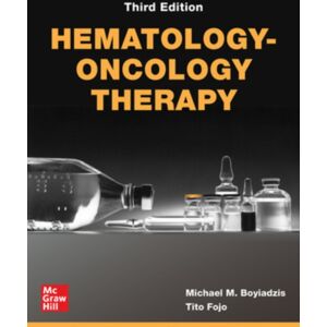 McGraw-Hill Education Hematology-Oncology Therapy, Third Edition McGraw-Hill Education Hematology-Oncology Therapy, Third Edition