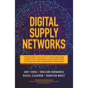 McGraw-Hill Education Digital Supply Networks: Transform Your Supply Chain And Gain Competitive Advantage With Disruptive Technology And Reimagined Processes McGraw-Hill Education Digital Supply Networks: Transform Your Supply Chain And Gain Competitive Advantage With Disruptive Technology And Reimagined Processes