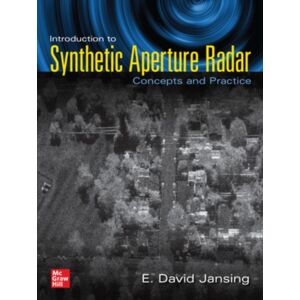 McGraw-Hill Education Introduction To Synthetic Aperture Radar: Concepts And Practice McGraw-Hill Education Introduction To Synthetic Aperture Radar: Concepts And Practice