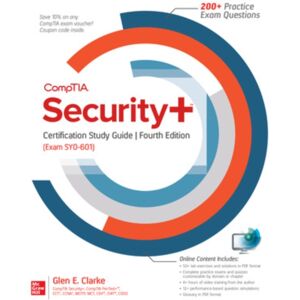 McGraw-Hill Education Comptia Security+ Certification Study Guide, Fourth Edition (Exam Sy0-601) McGraw-Hill Education Comptia Security+ Certification Study Guide, Fourth Edition (Exam Sy0-601)