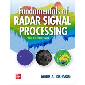 McGraw-Hill Education Fundamentals Of Radar Signal Processing, Third Edition McGraw-Hill Education Fundamentals Of Radar Signal Processing, Third Edition