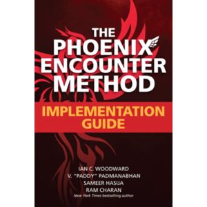 McGraw-Hill Education The Phoenix Encounter Method: Implementation Guide McGraw-Hill Education The Phoenix Encounter Method: Implementation Guide