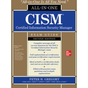 McGraw-Hill Education Cism Certified Information Security Manager All-In-One Exam Guide, Second Edition McGraw-Hill Education Cism Certified Information Security Manager All-In-One Exam Guide, Second Edition