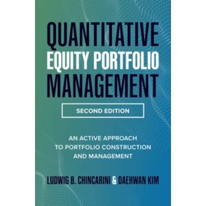 McGraw-Hill Education Quantitative Equity Portfolio Management, Second Edition: An Active Approach To Portfolio Construction And Management McGraw-Hill Education Quantitative Equity Portfolio Management, Second Edition: An Active Approach To Portfolio Construction And Management