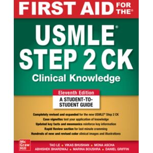 McGraw-Hill Education First Aid For The Usmle Step 2 Ck, Eleventh Edition McGraw-Hill Education First Aid For The Usmle Step 2 Ck, Eleventh Edition
