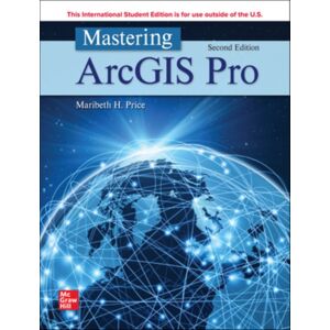 McGraw-Hill Education Mastering Arcgis Pro Ise McGraw-Hill Education Mastering Arcgis Pro Ise