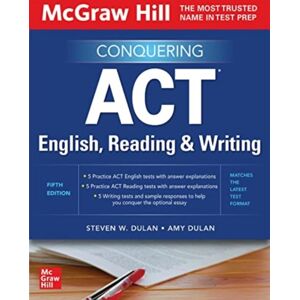 McGraw-Hill Education Mcgraw Hill Conquering Act English, Reading, And Writing, Fifth Edition McGraw-Hill Education Mcgraw Hill Conquering Act English, Reading, And Writing, Fifth Edition