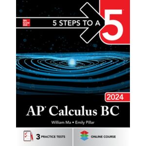 McGraw-Hill Education 5 Steps To A 5: Ap Calculus Bc 2024 McGraw-Hill Education 5 Steps To A 5: Ap Calculus Bc 2024