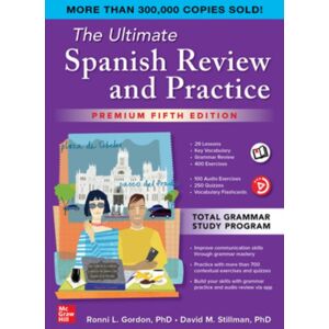 McGraw-Hill Education The Ultimate Spanish Review And Practice, Premium Fifth Edition McGraw-Hill Education The Ultimate Spanish Review And Practice, Premium Fifth Edition