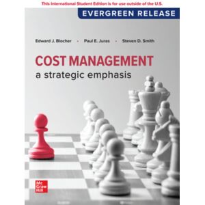 McGraw-Hill Education Cost Management: A Strategic Emphasis: 2024 Release Ise McGraw-Hill Education Cost Management: A Strategic Emphasis: 2024 Release Ise
