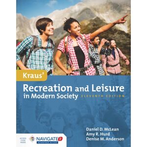 Jones and Bartlett Publishers, Inc Kraus' Recreation & Leisure In Modern Society Jones and Bartlett Publishers, Inc Kraus' Recreation & Leisure In Modern Society