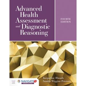 Jones and Bartlett Publishers, Inc Advanced Health Assessment And Diagnostic Reasoning : Featuring Simulations Powered By Kognito Jones and Bartlett Publishers, Inc Advanced Health Assessment And Diagnostic Reasoning : Featuring Simulations Powered By Kognito