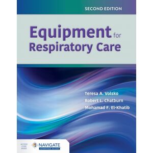 Jones and Bartlett Publishers, Inc Equipment For Respiratory Care Jones and Bartlett Publishers, Inc Equipment For Respiratory Care