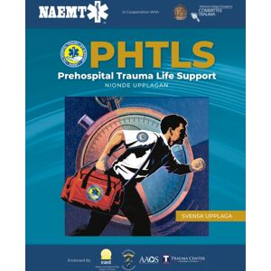 Jones and Bartlett Publishers, Inc Phtls: Akut Prehospitalt Omhandertagande Av Traumapatienter, Nionde Upplagan : Akut Prehospitalt Omhandertagande Av Traumapatienter, Nionde Upplagan Jones and Bartlett Publishers, Inc Phtls: Akut Prehospitalt Omhandertagande Av Traumapatienter, Nionde Upplagan : Akut Prehospitalt Omhandertagande Av Traumapatienter, Nionde Upplagan