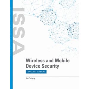 Jones and Bartlett Publishers, Inc Wireless And Mobile Device Security Jones and Bartlett Publishers, Inc Wireless And Mobile Device Security