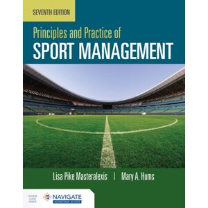 Jones and Bartlett Publishers, Inc Principles And Practice Of Sport Management With Navigate Advantage Access Jones and Bartlett Publishers, Inc Principles And Practice Of Sport Management With Navigate Advantage Access