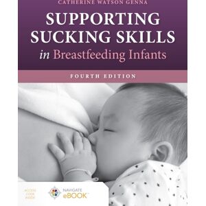 Jones and Bartlett Publishers, Inc Supporting Sucking Skills In Breastfeeding Infants Jones and Bartlett Publishers, Inc Supporting Sucking Skills In Breastfeeding Infants